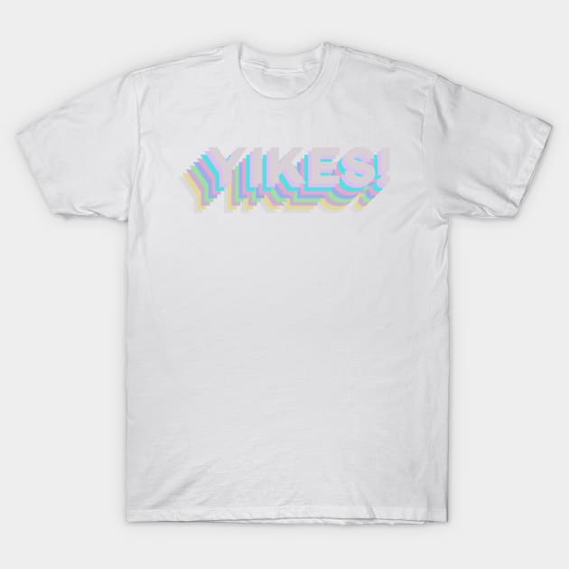 Yikes! T-Shirt by SusurrationStudio